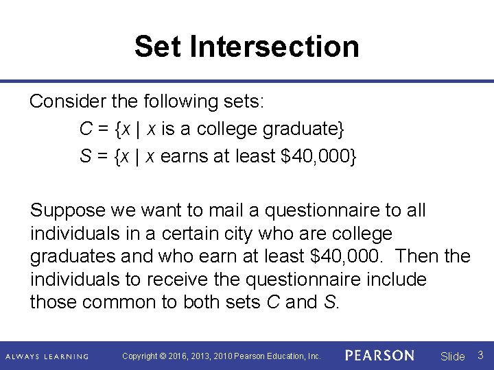 Set Intersection Consider the following sets: C = {x | x is a college
