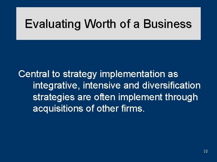 Evaluating Worth of a Business Central to strategy implementation as integrative, intensive and diversification