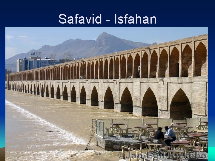 Safavid - Isfahan 