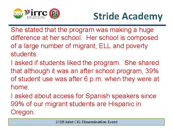 Stride Academy She stated that the program was making a huge difference at her