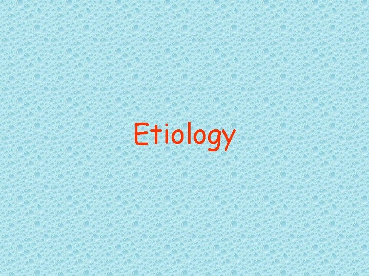 Etiology 