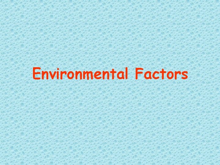 Environmental Factors 