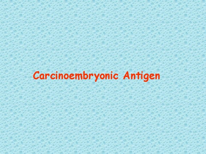 Carcinoembryonic Antigen 