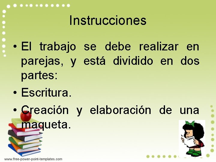 Instrucciones • El trabajo se debe realizar en parejas, y está dividido en dos