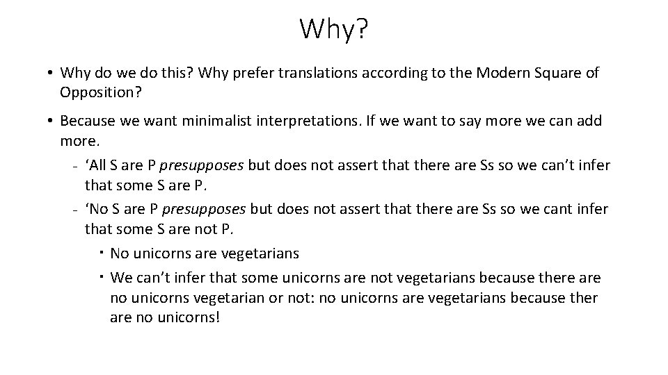 Why? • Why do we do this? Why prefer translations according to the Modern