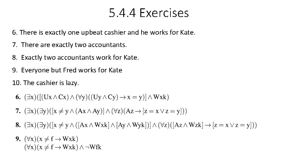 5. 4. 4 Exercises 6. There is exactly one upbeat cashier and he works