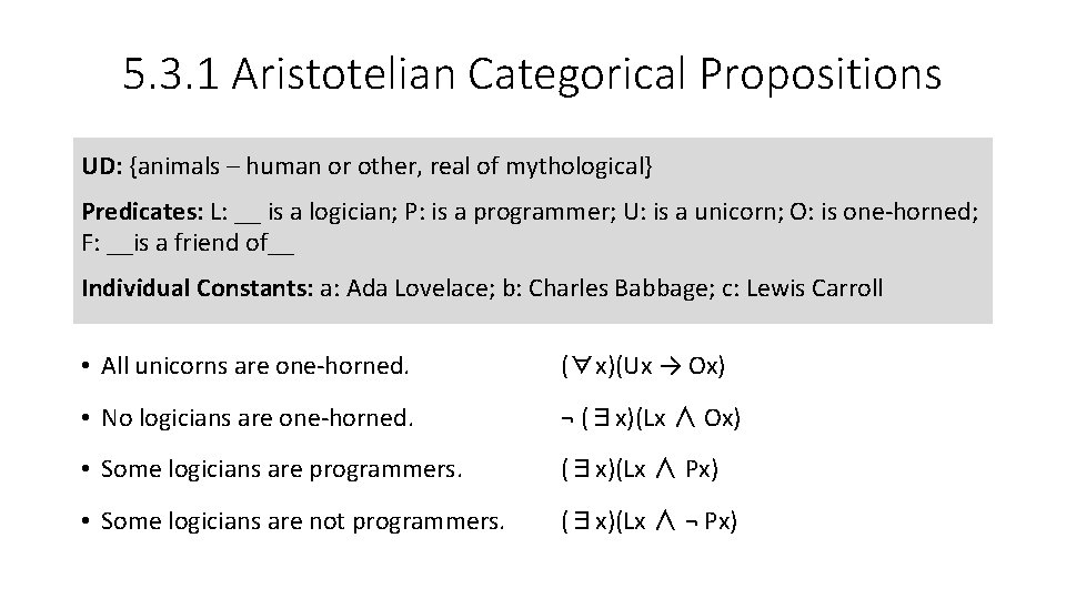 5. 3. 1 Aristotelian Categorical Propositions UD: {animals – human or other, real of