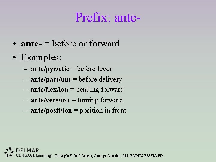 Prefix: ante • ante- = before or forward • Examples: – – – ante/pyr/etic