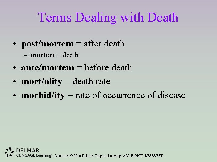 Terms Dealing with Death • post/mortem = after death – mortem = death •