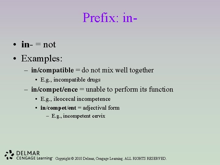 Prefix: in • in- = not • Examples: – in/compatible = do not mix