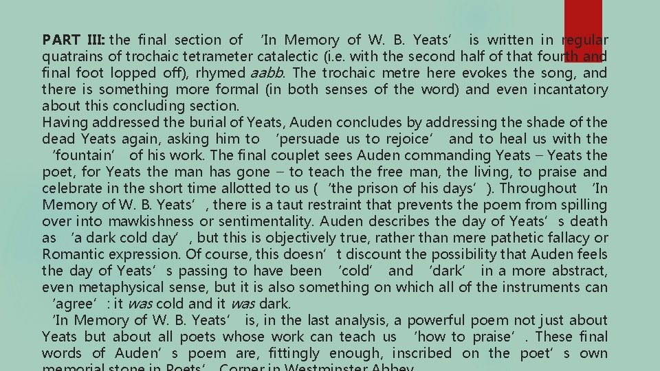 PART III: the final section of ‘In Memory of W. B. Yeats’ is written