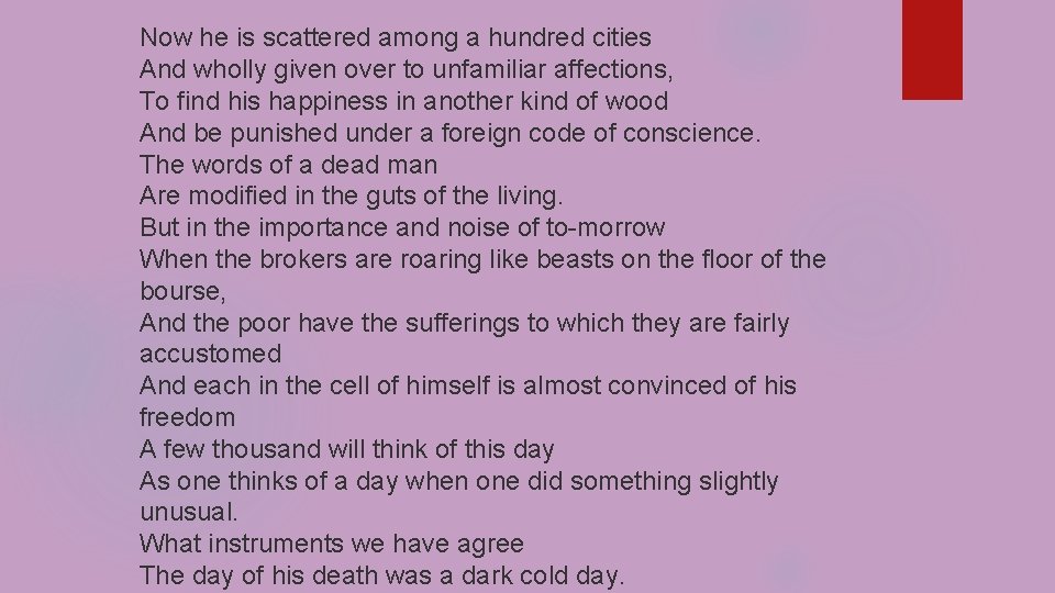 Now he is scattered among a hundred cities And wholly given over to unfamiliar