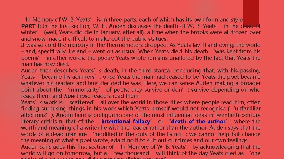 ‘In Memory of W. B. Yeats’ is in three parts, each of which has
