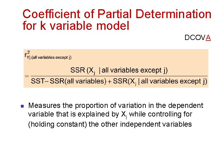 Coefficient of Partial Determination for k variable model DCOVA n Measures the proportion of