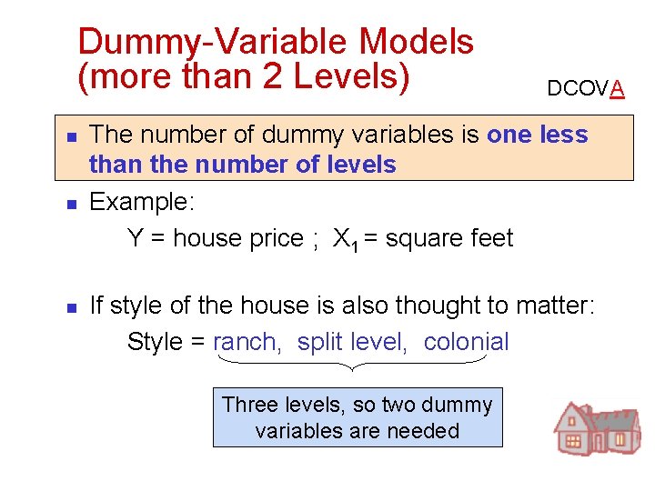 Dummy-Variable Models (more than 2 Levels) n n n DCOVA The number of dummy