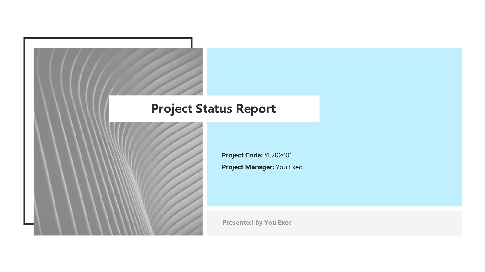 Project Status Report Code Project Status Report Project Code YE 202001 Project