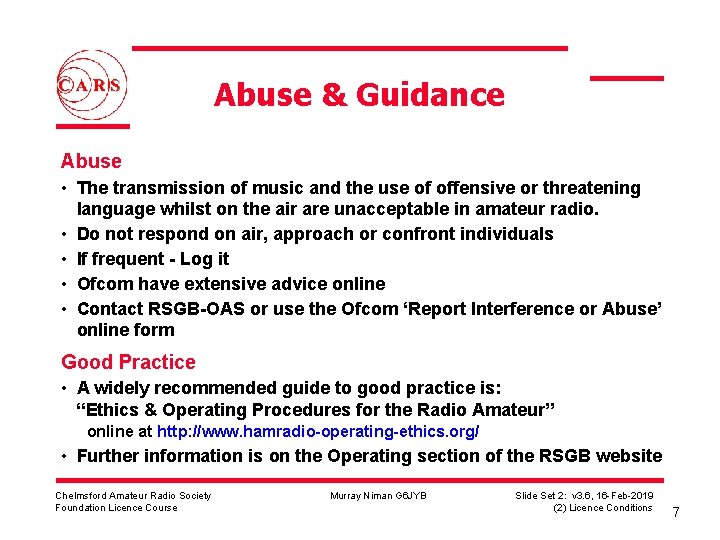 Abuse & Guidance Abuse • The transmission of music and the use of offensive