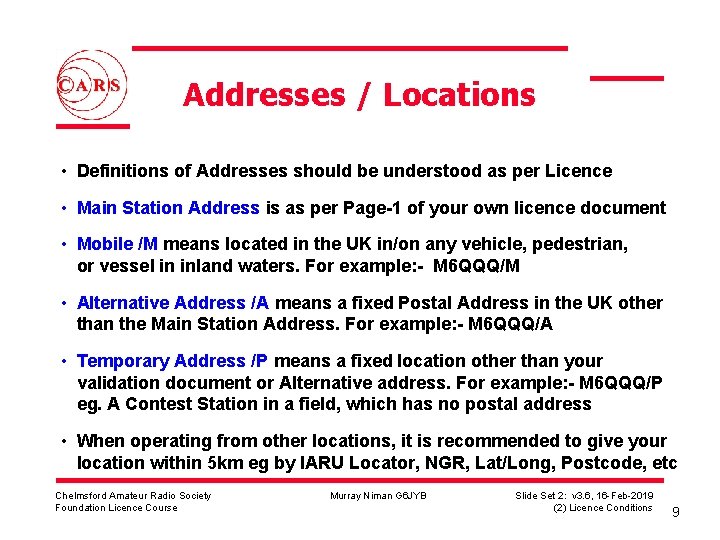 Addresses / Locations • Definitions of Addresses should be understood as per Licence •