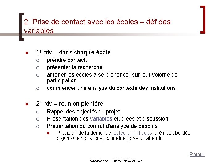 2. Prise de contact avec les écoles – déf des variables n 1 e