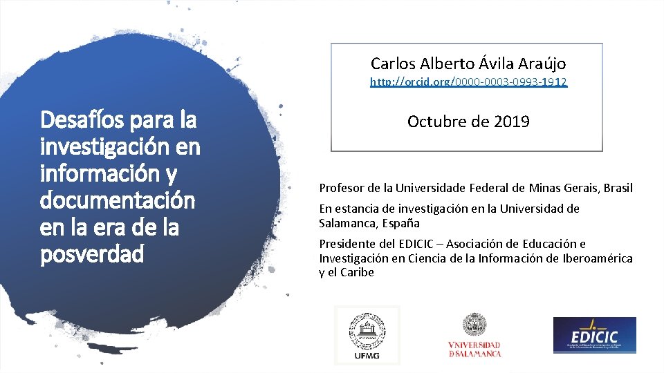 Carlos Alberto Ávila Araújo http: //orcid. org/0000 -0003 -0993 -1912 Desafíos para la investigación