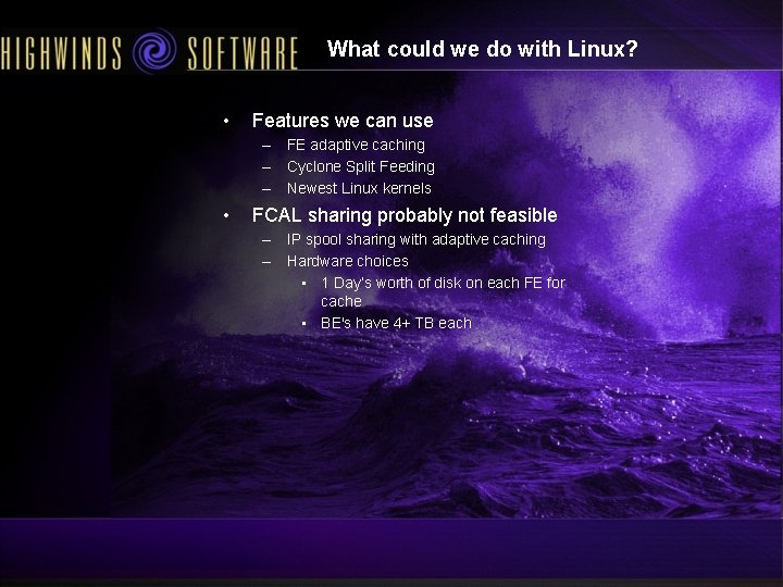 What could we do with Linux? • Features we can use – FE adaptive