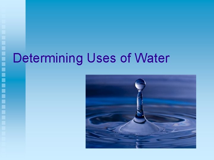 Determining Uses of Water 