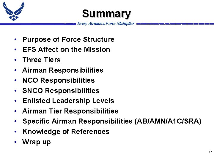 Summary Every Airman a Force Multiplier • • • Purpose of Force Structure EFS