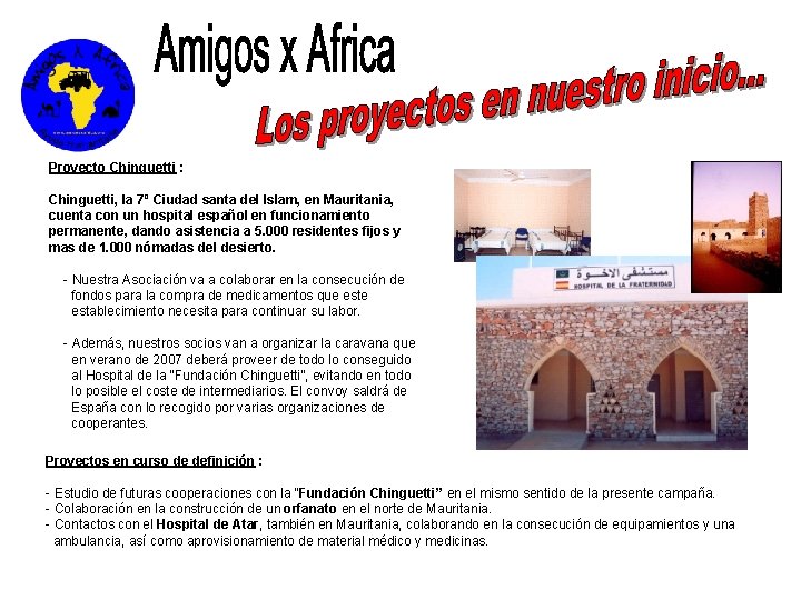 Proyecto Chinguetti : Chinguetti, la 7º Ciudad santa del Islam, en Mauritania, cuenta con