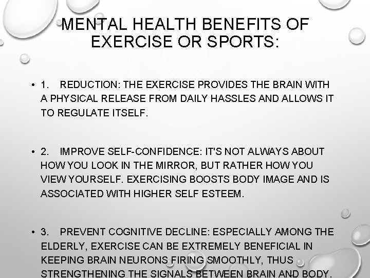 MENTAL HEALTH BENEFITS OF EXERCISE OR SPORTS: • 1. REDUCTION: THE EXERCISE PROVIDES THE