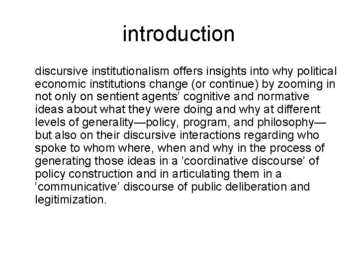 introduction discursive institutionalism offers insights into why political economic institutions change (or continue) by