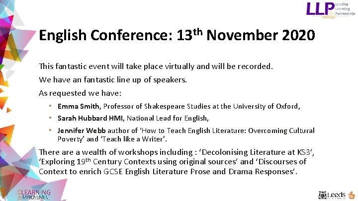 English Conference: 13 th November 2020 This fantastic event will take place virtually and