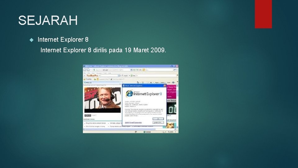 SEJARAH Internet Explorer 8 dirilis pada 19 Maret 2009. 