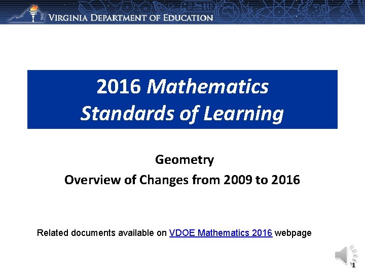 2016 Mathematics Standards of Learning Geometry Overview of Changes from 2009 to 2016 Related