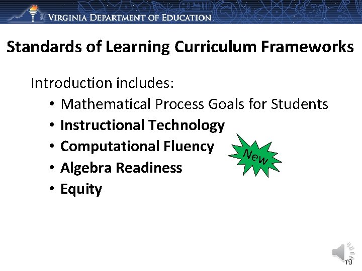 Standards of Learning Curriculum Frameworks Introduction includes: • Mathematical Process Goals for Students •