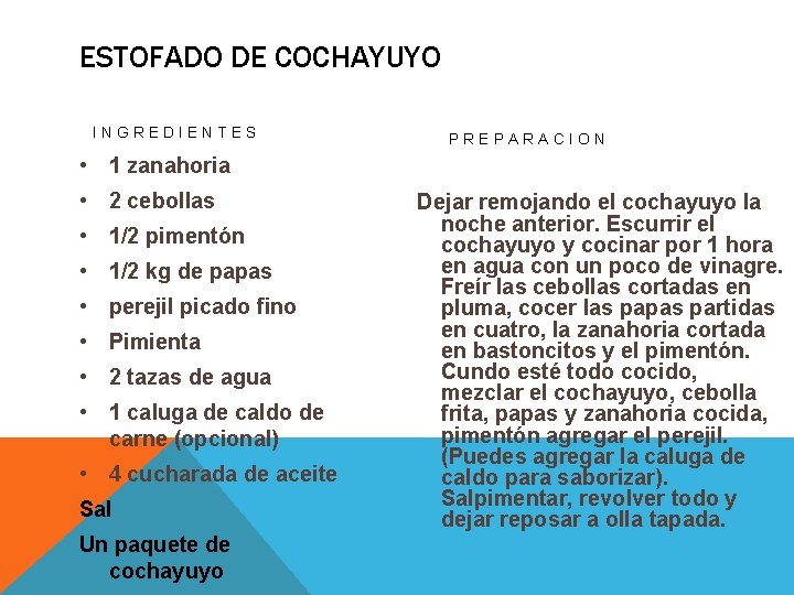 ESTOFADO DE COCHAYUYO INGREDIENTES PREPARACION • 1 zanahoria • 2 cebollas • 1/2 pimentón