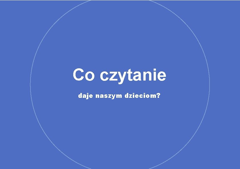 Co czytanie daje naszym dzieciom? 