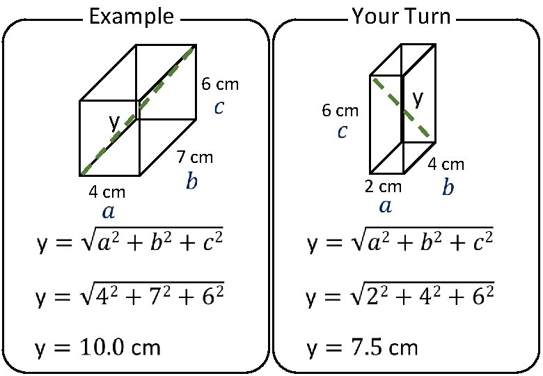 Example Your Turn 6 cm y 7 cm 4 cm 2 cm 4 cm