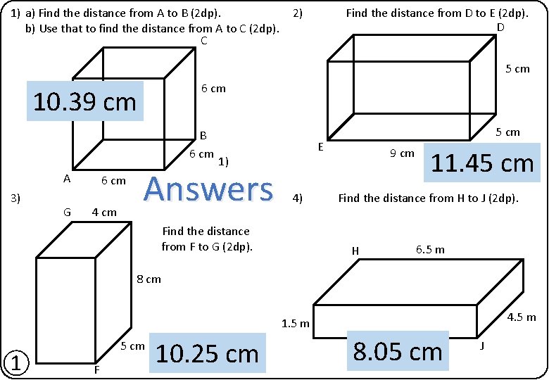 1) a) Find the distance from A to B (2 dp). b) Use that