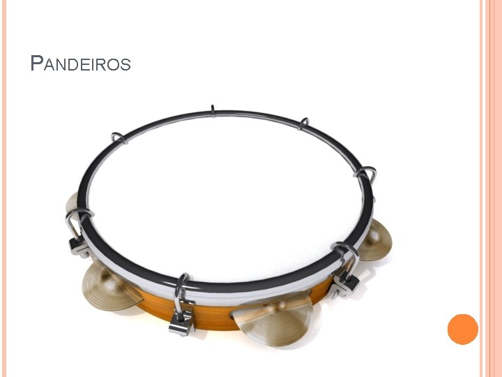 PANDEIROS 
