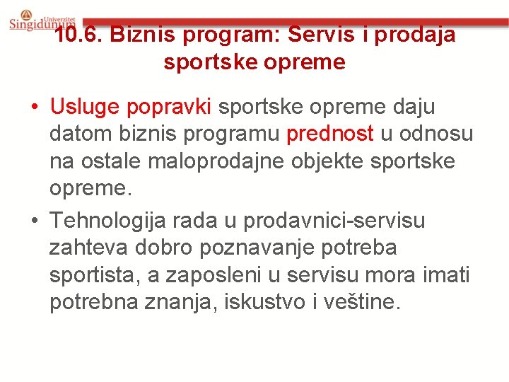 10. 6. Biznis program: Servis i prodaja sportske opreme • Usluge popravki sportske opreme