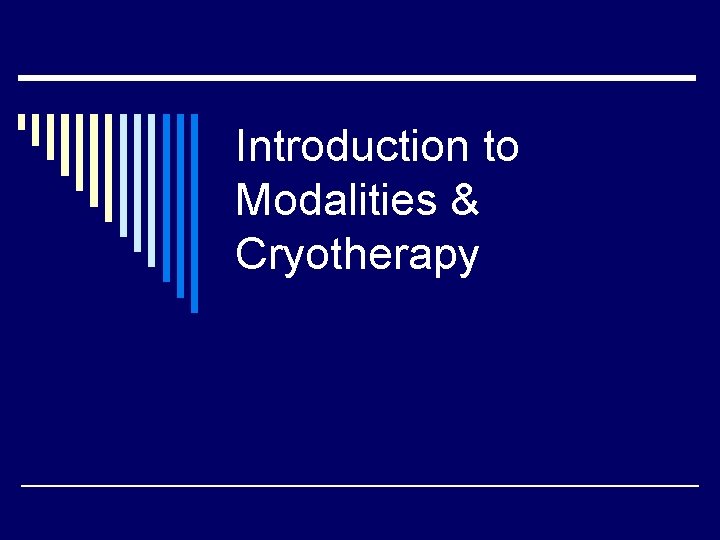 Introduction to Modalities & Cryotherapy 