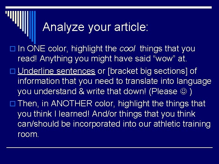 Analyze your article: o In ONE color, highlight the cool things that you read!