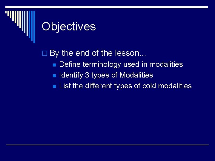 Objectives o By the end of the lesson… n n n Define terminology used