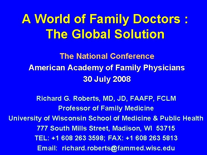 A World of Family Doctors : The Global Solution The National Conference American Academy