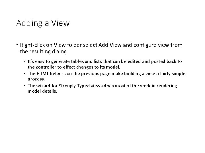 Adding a View • Right-click on View folder select Add View and configure view