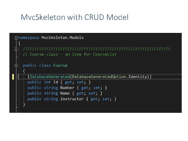 Mvc. Skeleton with CRUD Model 