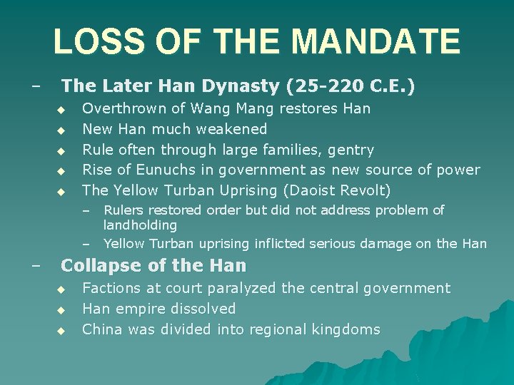 LOSS OF THE MANDATE – The Later Han Dynasty (25 -220 C. E. )