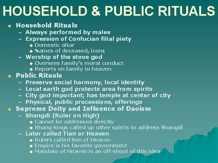 HOUSEHOLD & PUBLIC RITUALS u Household Rituals – Always performed by males – Expression