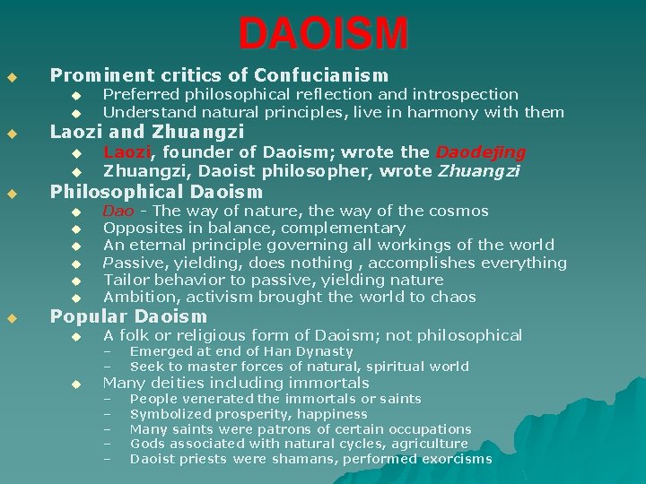 DAOISM u Prominent critics of Confucianism u u u Laozi and Zhuangzi u u