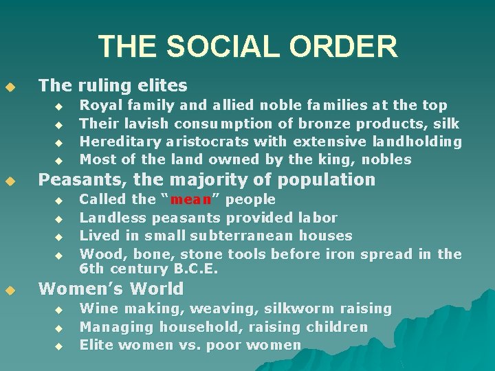 THE SOCIAL ORDER u The ruling elites u u u Peasants, the majority of